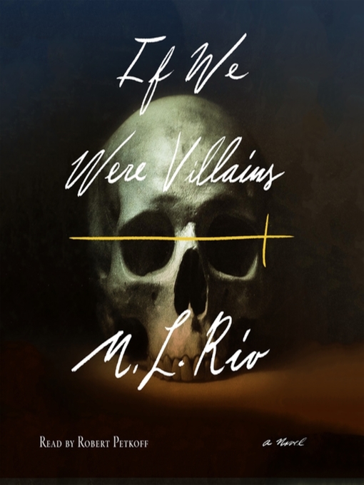 Title details for If We Were Villains by M. L. Rio - Wait list